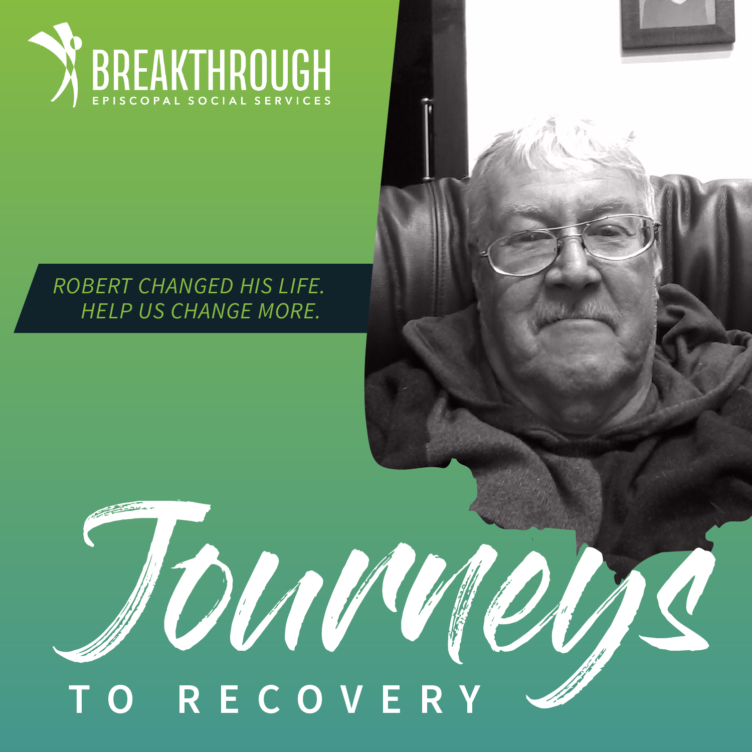 Robert found Breakthrough during a difficult season.